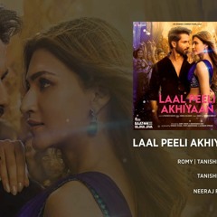 Laal Peeli Akhiyaan (Audio) Shahid Kapoor,Kriti Sanon,Tanishk,Romy _Teri Baa