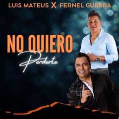 No Quiero Perderte (Cover) [feat. Fernel guerra]