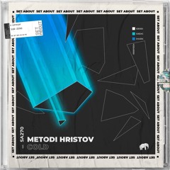 Metodi Hristov - Cold (Original Mix) [SET ABOUT MUSIC]
