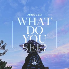 Amnis & EM - What Do You See? [King Step]