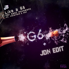 Like a G6(JDN EDIT)