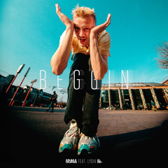 Beggin (feat. Lydia)