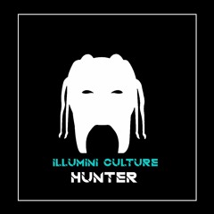 HUNTER - Illumini Culture Mix