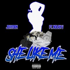 SHE LIKE ME Feat. Nolan V