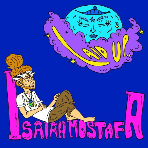 Laid Up (Week 4) Prod. Isaiah Mostafa