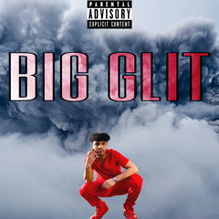 BIG GLIT Ft Tripsav. (Prod. by Kirby)