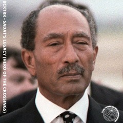 Sadat's Legacy [Hero of the Crossing] (Original Mix)