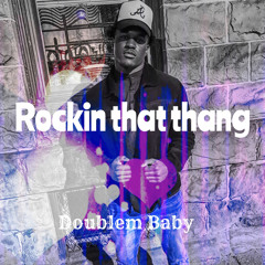 Rockin that thang