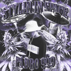 PADRO 999 - STYLIN' IN SPACE