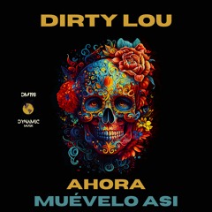 Dirty Lou - Muévelo Asi (Original)