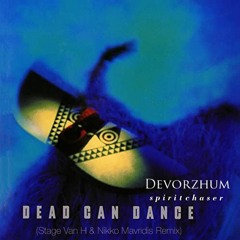 Dead Can Dance - Devorzhum (Stage Van H & Nikko Mavridis Remix) [FREE DOWNLOAD]