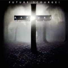 Future Scourge! & Shark Teeth - "Rapture"