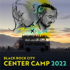 Burning Man 2022 - Bandit x Neon At Center Stage