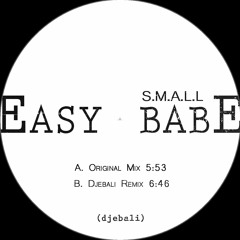 PREMIERE: S.M.A.L.L. - Easy Babe [Djebali]