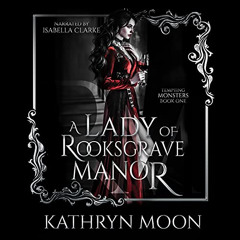 [Free] KINDLE 📜 A Lady of Rooksgrave Manor: Tempting Monsters, Book 1 by  Kathryn Mo