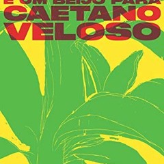 Read ❤️ PDF Cinco voltas na Bahia e um beijo para Caetano Veloso (Portuguese Edition) by  Alexan