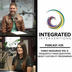 Integrated Podcast: #25 - Family Resources Volume 4