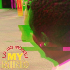 LP No Money - My Mind