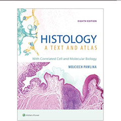 [DOWNLOAD] KINDLE 📮 Histology: A Text and Atlas: With Correlated Cell and Molecular