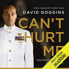 [GET] EPUB 📫 Can't Hurt Me: Master Your Mind and Defy the Odds by  David Goggins,Dav
