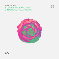 Premiere: Trilucid - Athena (Nick Warren & Nicolas Rada Remix) [UV]