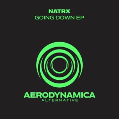 NatrX - Tell Me [Aerodynamica Alternative]
