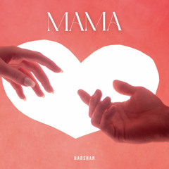Harshan - Mama (Extended Mix)
