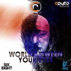 UTMOZT & SIX EIGHT - World Between Your Eyes