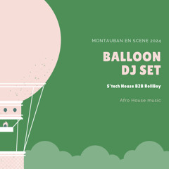 Montgolfiere Mix Montauban En Scène 2024 - S'Tech House B2B RollBoy Dj Set