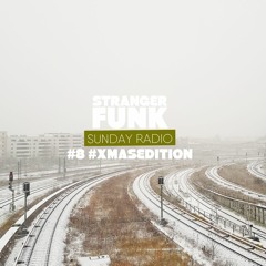Stranger Funk Sunday Radio #8 #xmasedition