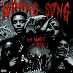 Kai Bandz x Mac J - Wrong Song [Thizzler Exclusive]