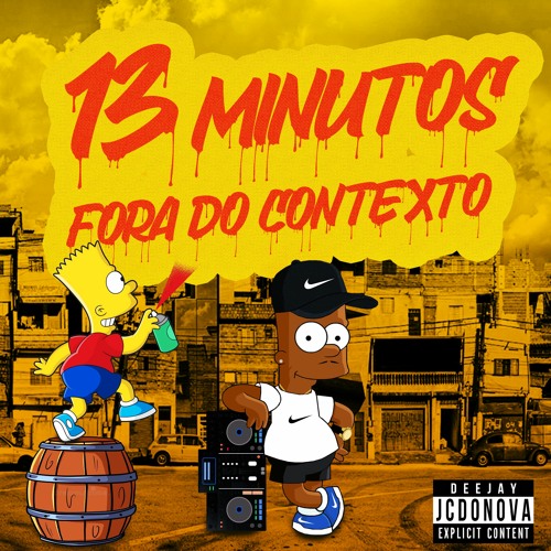 == 13 MINUTOS FORA DO CONTEXTO