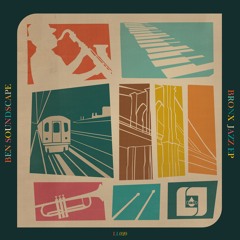 Ben Soundscape - Bronx Jazz - LIQUID LAB FORTHCOMING