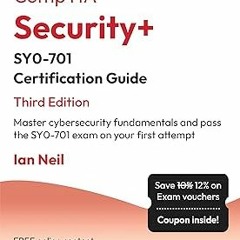 *[ CompTIA Security+ SY0-701 Certification Guide: Master cybersecurity fundamentals and pass th