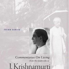 ⚡Read🔥Book J Krishnamurti Commentaries On Living Series 3 (J. Krishnamurti Book