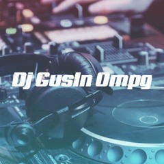 DJ GusIN Ompg - HARD PUMPIN NEW 2022