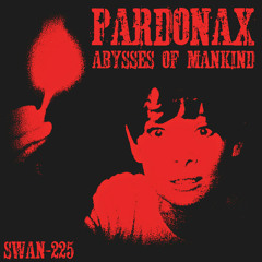 Pardonax - Human Execution (SWAN-225)