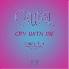CRY WITH ME(freestyle)