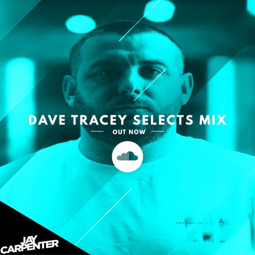 Dave Tracey Selected Mix