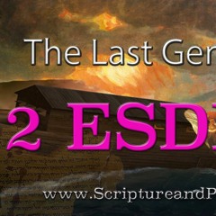 (Part 1) From The Book 2nd Esdras: A Message to the Last Generation, A Warning to the Ungodly (2020)