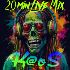 20min Live mix - K@oS