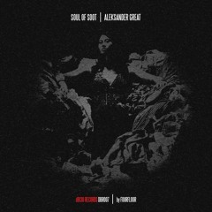Aleksander Great - Soul of Soot (Original Mix)