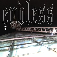 ENDLESS