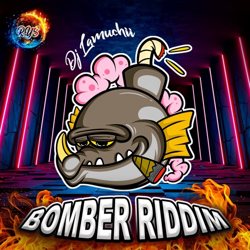 BOMBER RIDDIM RMX BY DJ LAMUCHII