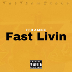 Fast Livin