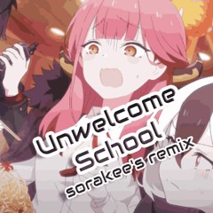 Unwelcome School (sorakee's Remix)