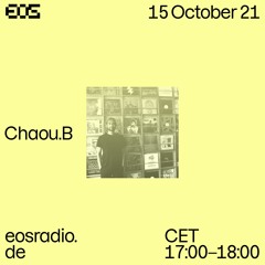 EOS Radio - Chaou.B ( Vinyl Only )