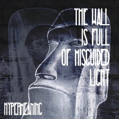 The Wall Is Full Of Misguided Light