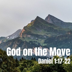 God On The Move Pt2