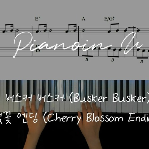 Stream 벚꽃 엔딩 (Cherry Blossom Ending)_버스커 버스커 (Busker Busker) / Piano Cover  / Sheet by PIANO IN U | Listen online for free on SoundCloud